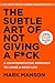 Mark Manson Collection 2 Books Set (The Subtle Art of Not Giving a F*ck, Everything Is F*cked)