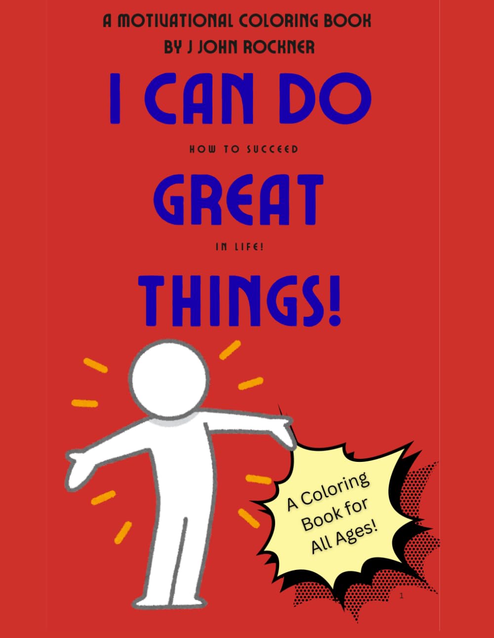 I Can Do Great Things: How to Succeed In Life (How to Succeed in Life Coloring Books!)