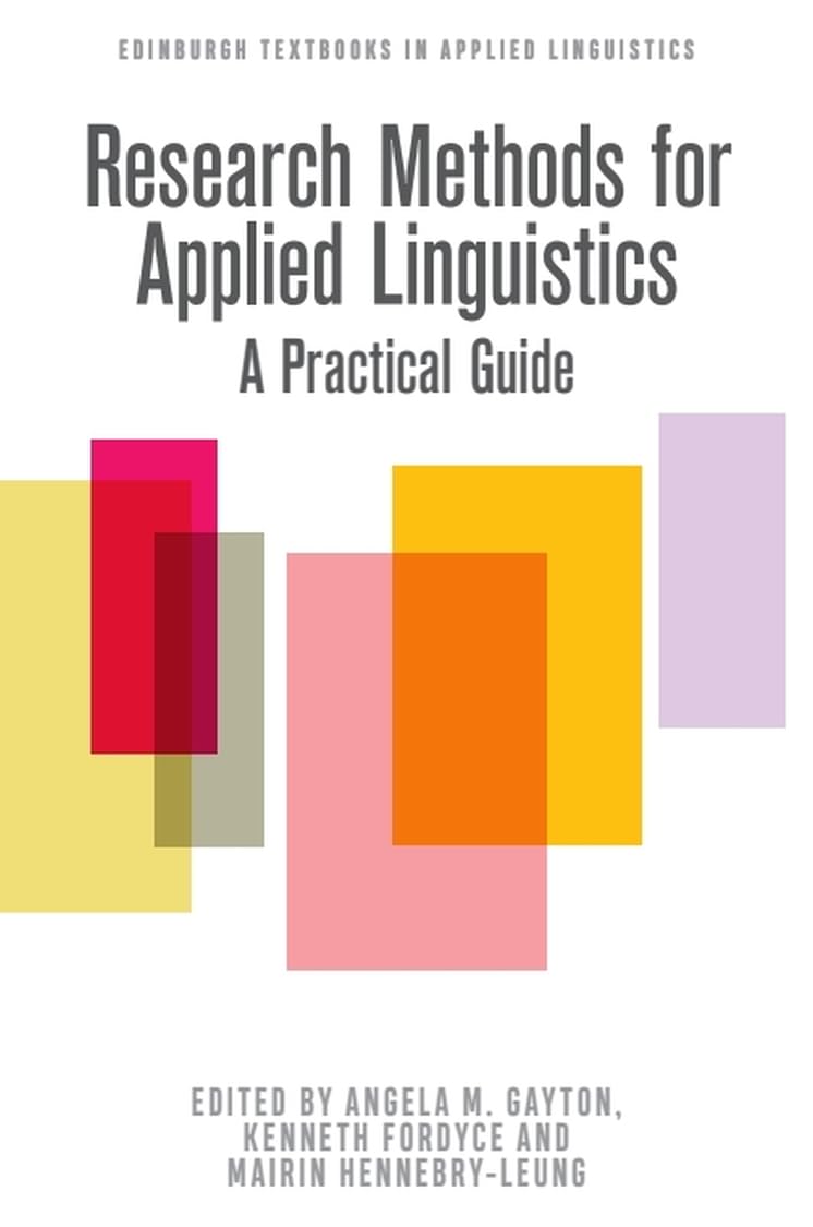 Research Methods for Applied Linguistics: A Practical Guide (Edinburgh Textbooks in Applied Linguistics)