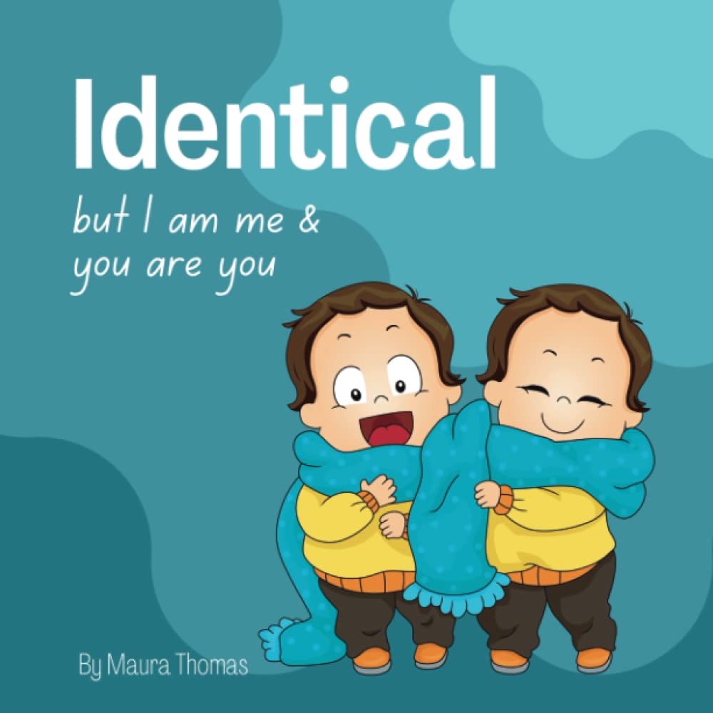 Identical: but I am me & you are you