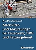 Merkhilfen und Abkürzungen bei Feuerwehr, THW und Rettungsdienst