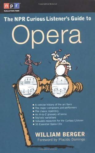 The NPR Curious Listener's Guide to Opera