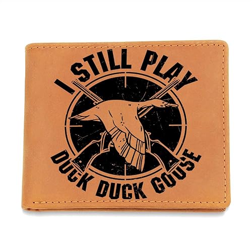 Hunter Gift I Still Play Duck Duck Goose Leather Wallet