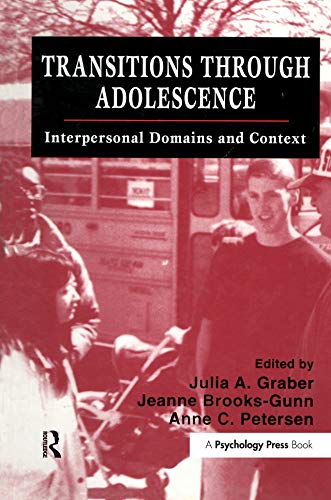 Transitions Through Adolescence: Interpersonal Domains and Context      1st Edition, Kindle Edition