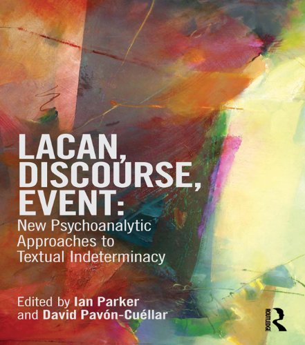 Lacan, Discourse, Event: New Psychoanalytic Approaches to Textual Indeterminacy      1st Edition, Kindle Edition