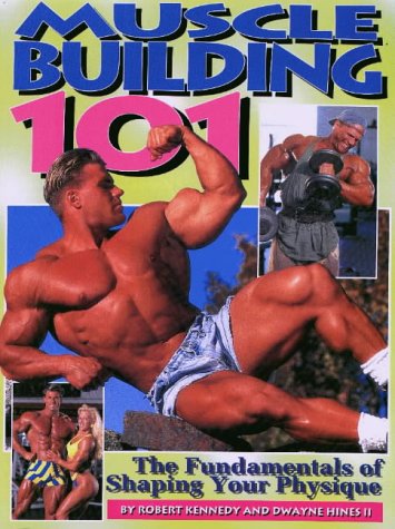 Amazon | Muscle Building 101: The Fundamentals of Shaping Your Physique ...