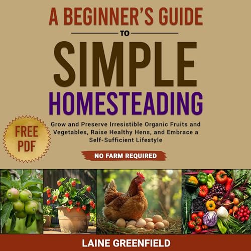 A Beginner's Guide to Simple Homesteading : Laine Greenfield episode artwork