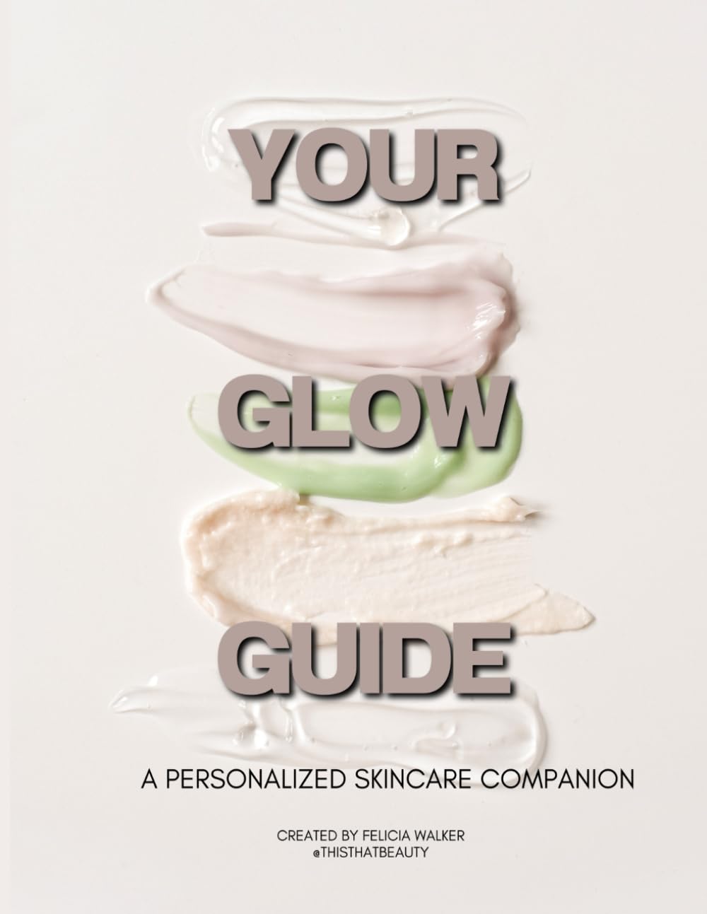 YOUR GLOW GUIDE: A Personalized Skincare Companion      Paperback – June 28, 2024