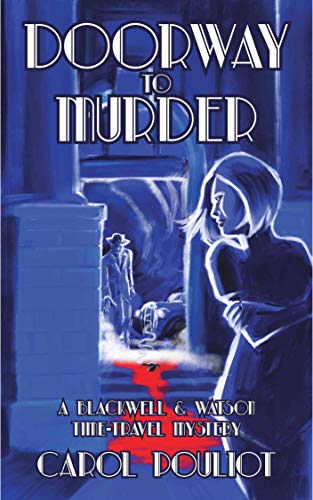 Doorway to Murder: A Blackwell and Watson Time-Travel Mystery (The Blackwell & Watson Time-Travel Mysteries Book 1)