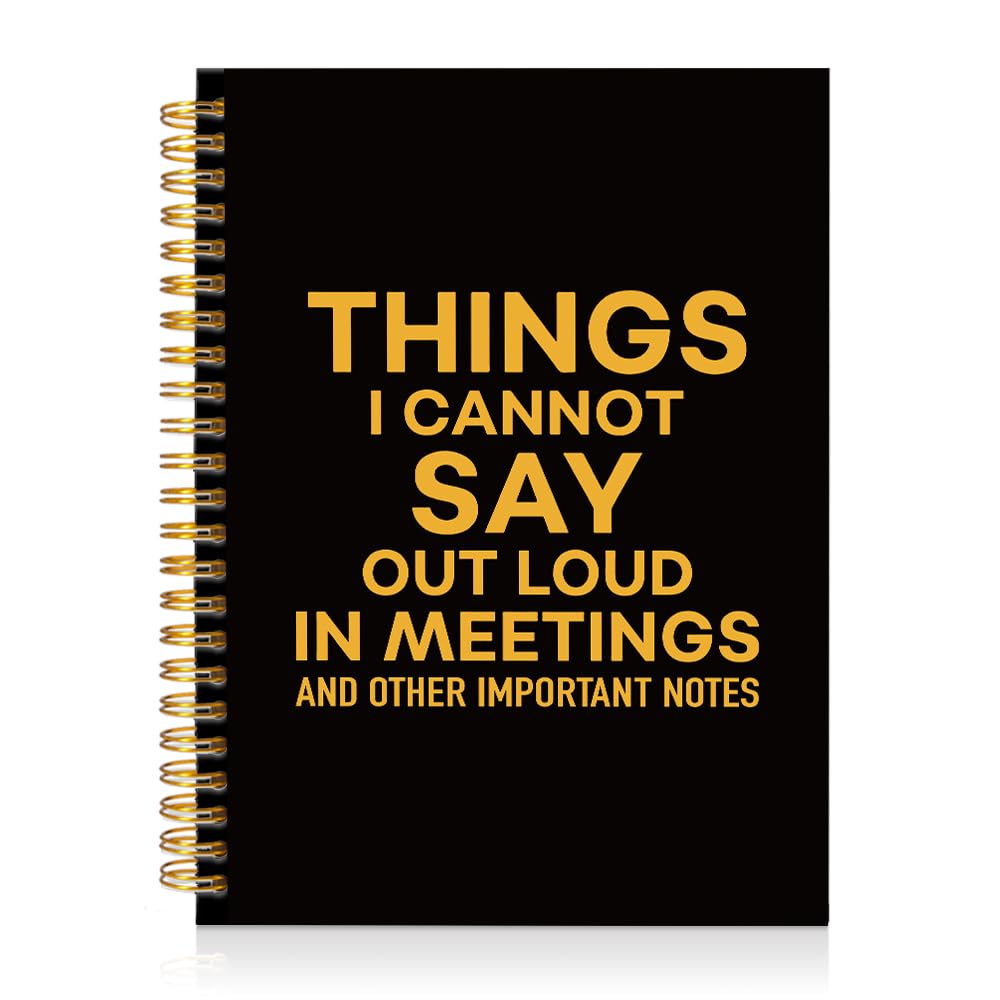 Things I Cannot Say Out Loud in Meetings and Other Important Notes Black Golden Spiral Notebook, śmieszne prezenty biurowe dla szefa współpracownika, humorystyczny dziennik pracy dla uczestnika