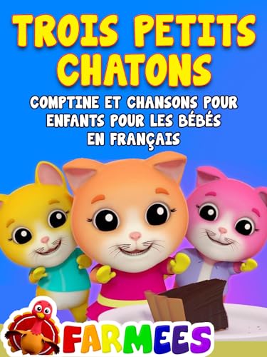 Trois Petits Chatons Comptine Et Chansons Pour Enfants Pour Les Bebes En Francais
