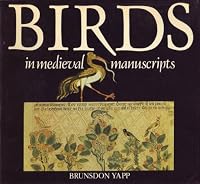 Birds in Medieval Manuscripts 0904654540 Book Cover