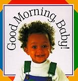 Good Morning Baby (Soft-to-Touch Books)