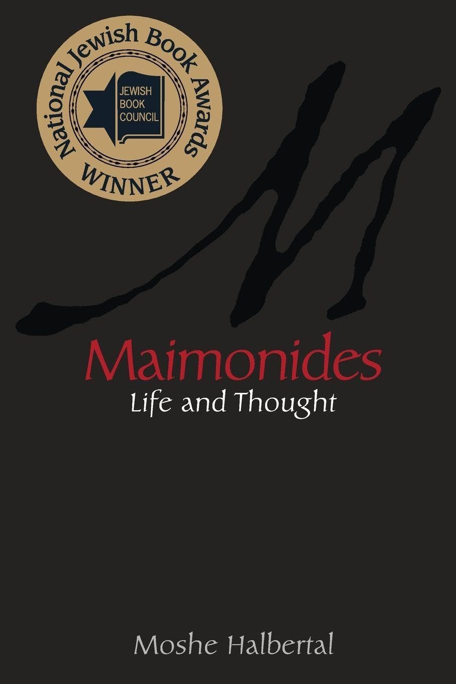 Maimonides: Life and Thought By Moshe Halbertal
