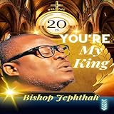  You\'re My King