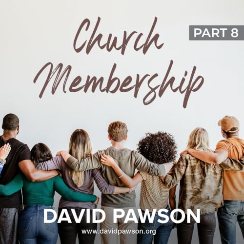Church Membership - Part 8
