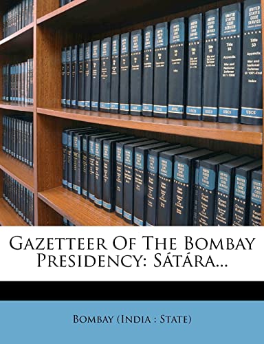 Gazetteer Of The Bombay Presidency: Sátára...