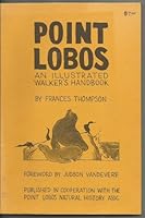 Point Lobos: An Illustrated Walker's Handbook 0960454209 Book Cover