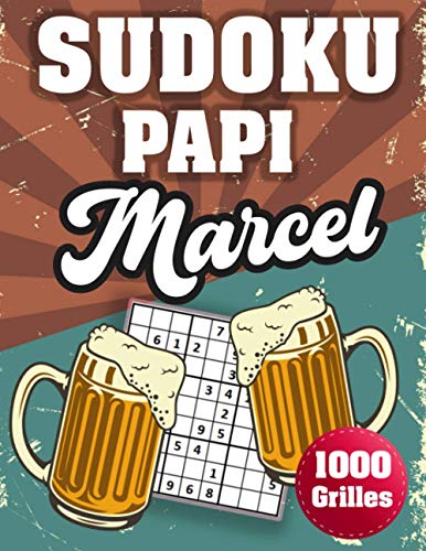 SUDOKU PAPI Marcel: 1000 Sudokus avec solutions niveau facile,moyen et difficile cadeau original à offrir a votre papy (French Edition)