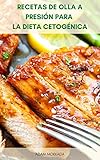 preparado sopa marisco congelado  Recetas De Olla A Presión Para La Dieta Cetogénica : El Libro De Cocina De Olla Instantánea Para La Dieta Keto - Recetas Fáciles Y Rápidas Para La Dieta Keto - Sopas, Mariscos, Carne De Res, Postres