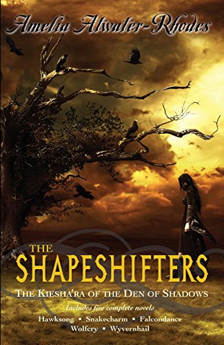 Télécharger The Shapeshifters: Hawksong; Snakecharm; Falcondance; Wolfcry; Wyvernhail (The Kiesha'ra) (English E livre En ligne
