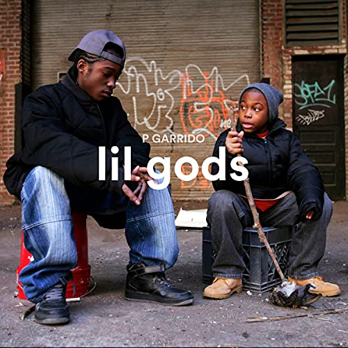 Lil Gods de P Garrido en Amazon Music Unlimited
