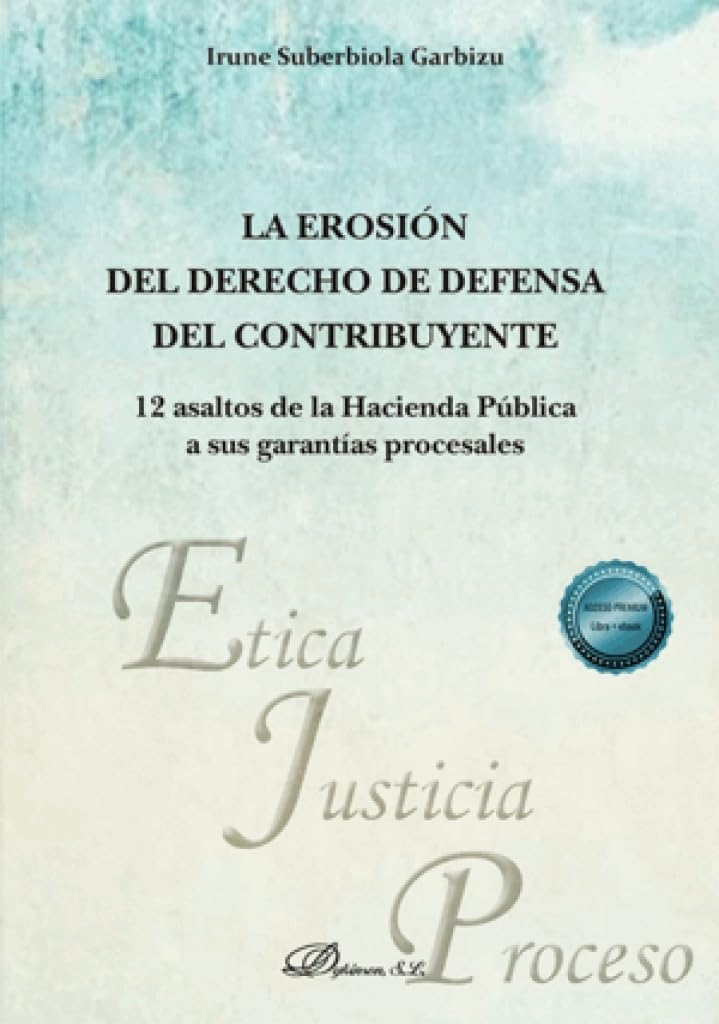 La erosión del derecho de defensa del contribuyente: 12 asaltos de la Hacienda Pública a sus garantías procesales