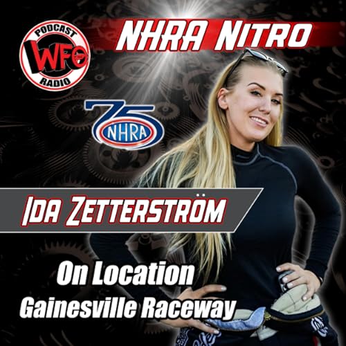 Ida Zetterstrom joins WFO Radio from NHRA testing in Gainesville