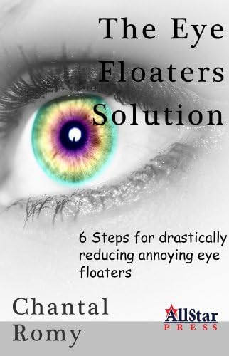 The Eye Floaters Solution Kindle Edition
