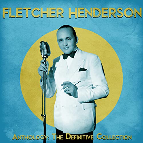 Anthology The Definitive Collection (Remastered) Fletcher Henderson Digital Music