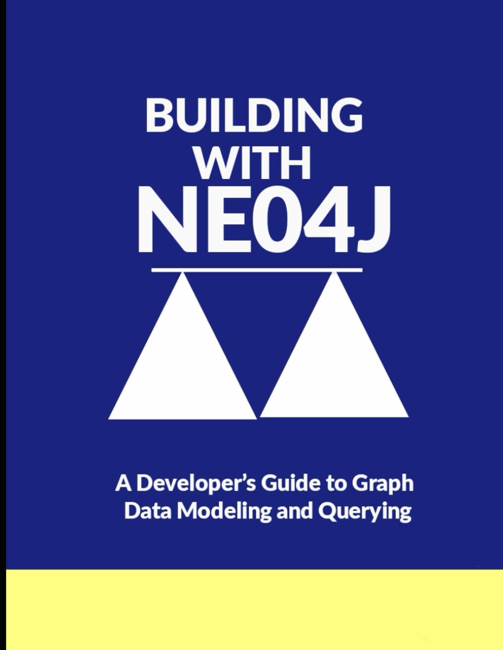 Building with Neo4j: A Developer’s Guide to Graph Data Modeling and Querying