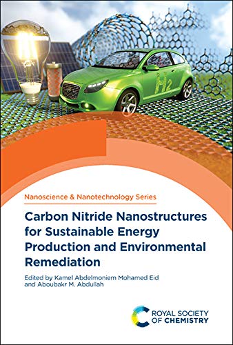 Carbon Nitride Nanostructures for Sustainable Energy Production and Environmental Remediation (Issn)