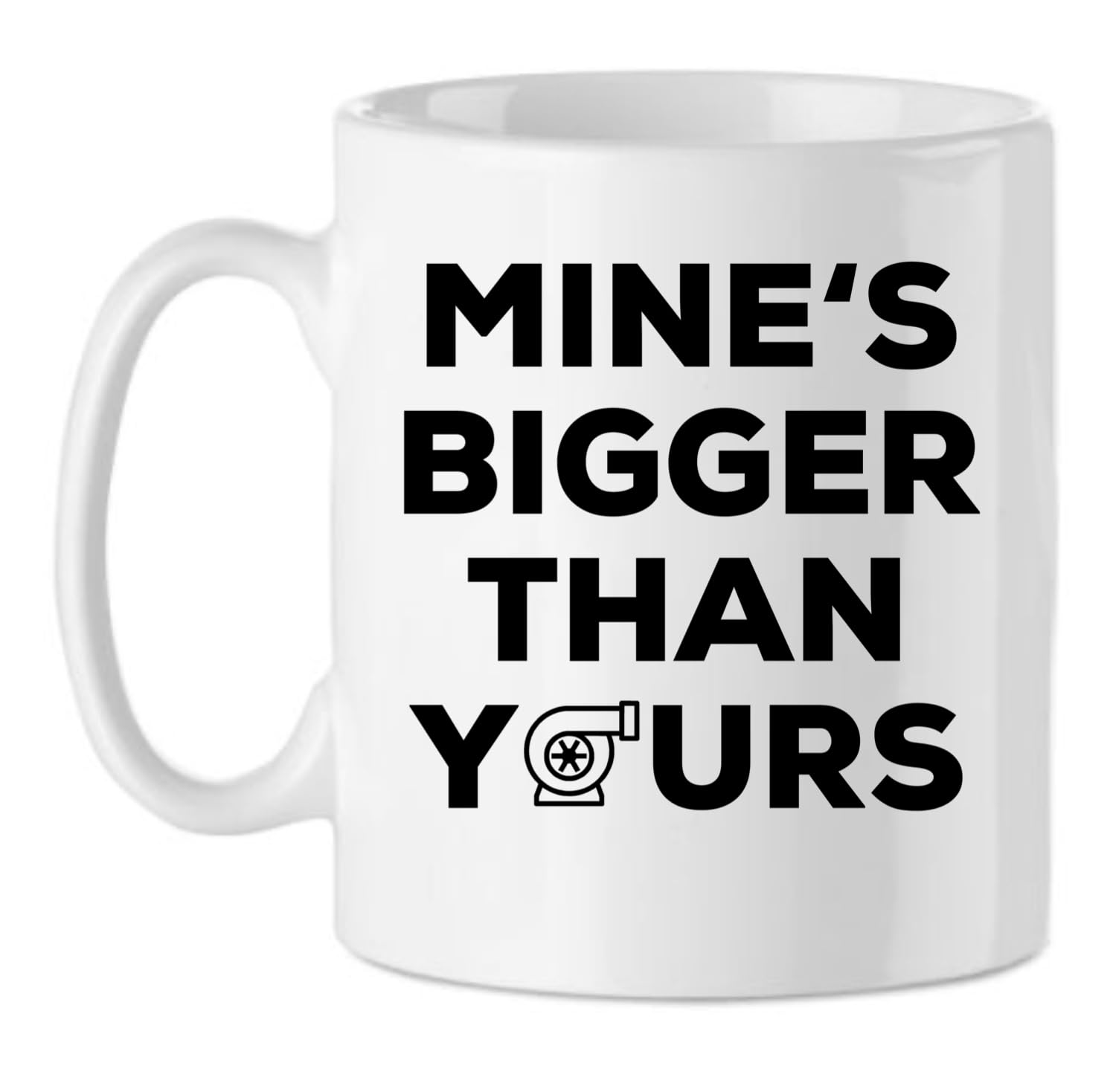 Mines Bigger Than Yours Funny Mug