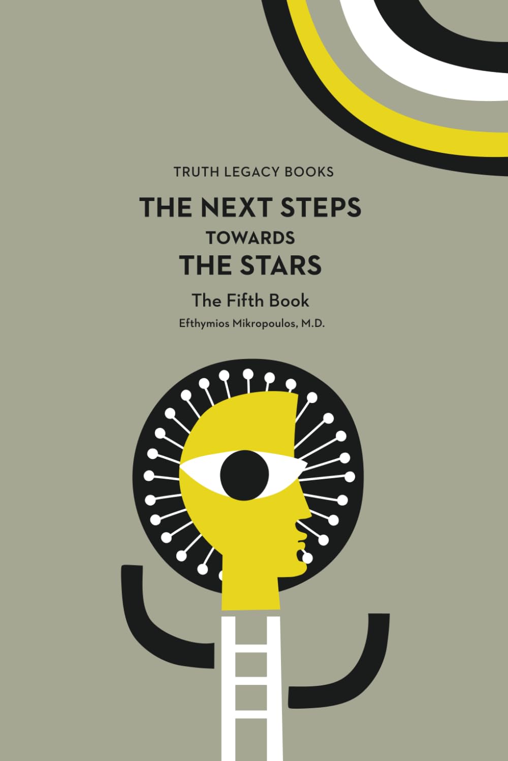 THE NEXT STEPS TOWARDS THE STARS: TRUTH LEGACY BOOKS – THE FIFTH BOOK