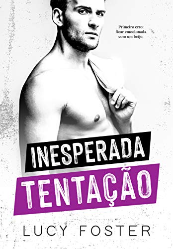Inesperada Tentação: (Trilogia Paixões Inesperadas: Livro 2)