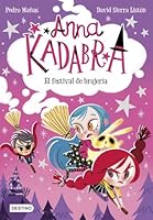 Anna Kadabra 8. El festival de brujería 840825135X Book Cover