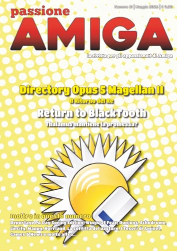 Passione Amiga #31: Maggio 2026: La rivista italiana dedicata al mondo Amiga