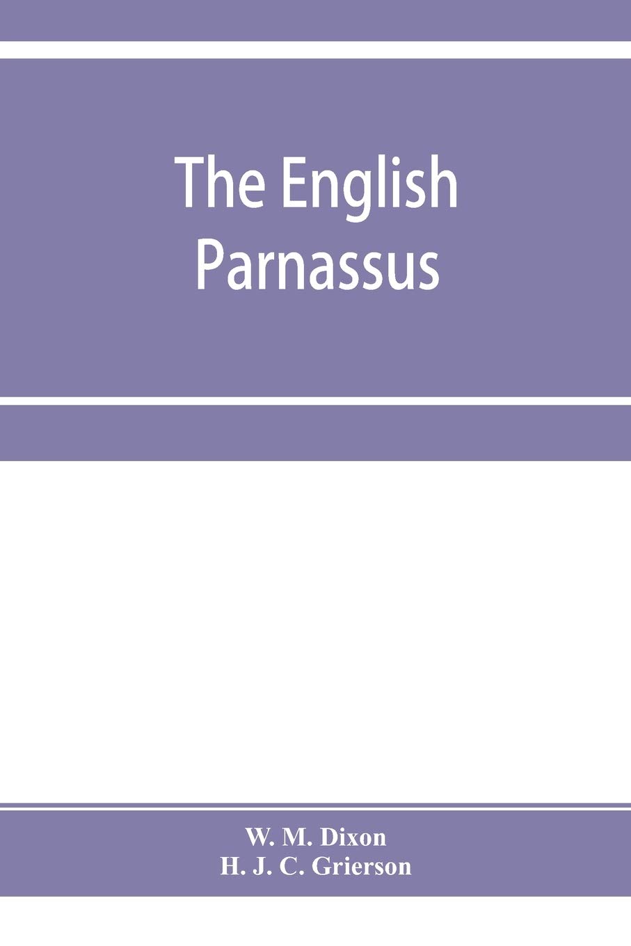 The English Parnassus: an anthology of longer poems
