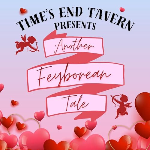 Time's End Tavern: Another Feyborean Tale - Episode 5