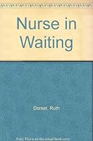 Nurse in waiting. B000MIFRA8 Book Cover