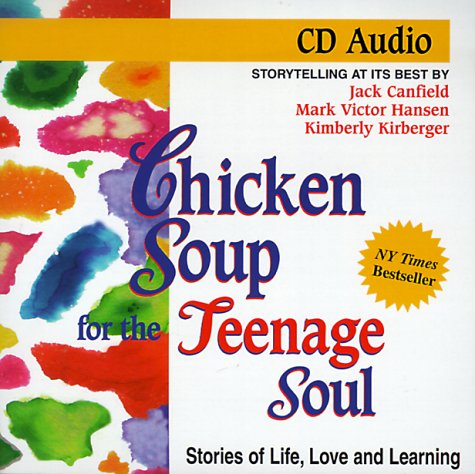 Chicken Soup for the Teenage Soul (Chicken Soup for the Soul): Canfield ...