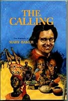 The calling: The biography of Mary Baker B0006EXE76 Book Cover