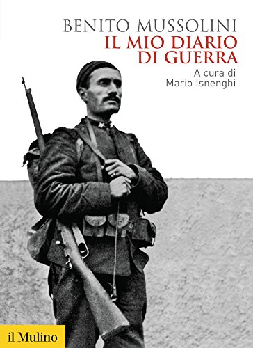 Il mio diario di guerra: (1915-1917) (Biblioteca storica)