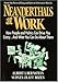 Neanderthals at Work: How People and Politics Can Drive You Crazy...And What You Can Do About Them