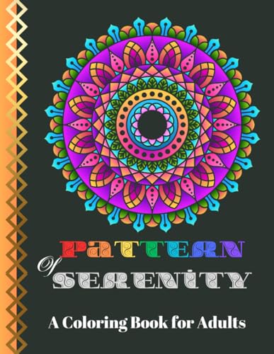 Patterns of Serenity - An Adult Coloring Book: features a variety of intricate patterns, from geometric designs to whimsical florals (“Floral Escapes: ... into Nature’s Patterns and Wild Blooms”) image 2
