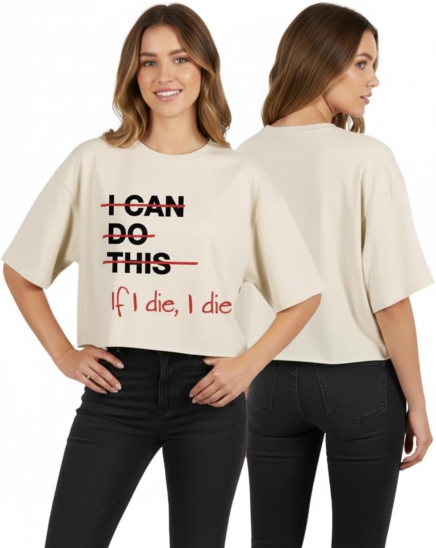 IF I DIE I DIE Crop Top for Women - Funny Sarcastic Workout Tank Tops-Casual Streetwear Yoga Tee