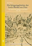  Die Kriegstagebücher der Lucie Meckel aus Diez: Eine Abschrift der Tagebücher aus den Jahren 1914-1923 (Heimatkundliche Buchreihe zum östlichen ... / Heimatkunde Westerwald & Taunus)