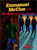 Emmanuel McClue and the Mystery of the Shroud 1929039085 Book Cover