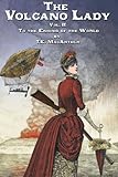 The Volcano Lady: Vol. 2 - To the Ending of the World (Volume 2)