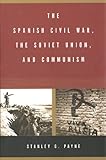  The Spanish Civil War, the Soviet Union, and Communism (English Edition)